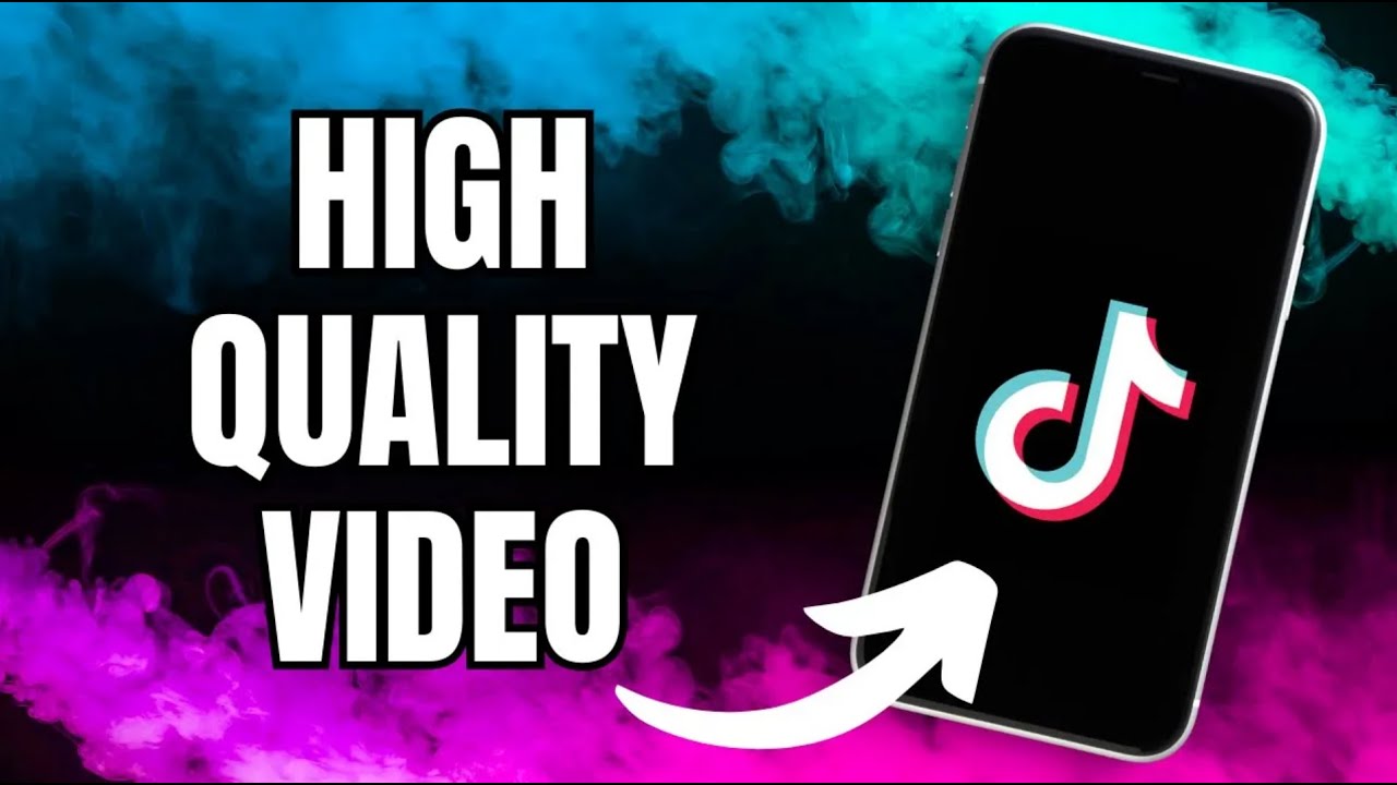 How To Upload High Quality Video On TikTok